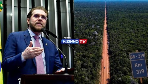 BR-319 ameaçada? Senador Plínio Valério parte para Justiça contra decisão da Funai que cria novas terras indígenas no Amazonas